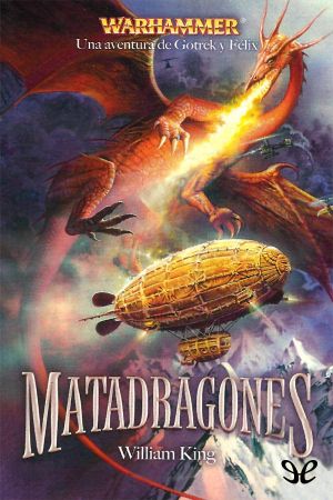 [Gotrek & Felix #Omnibus 01] • Matadragones